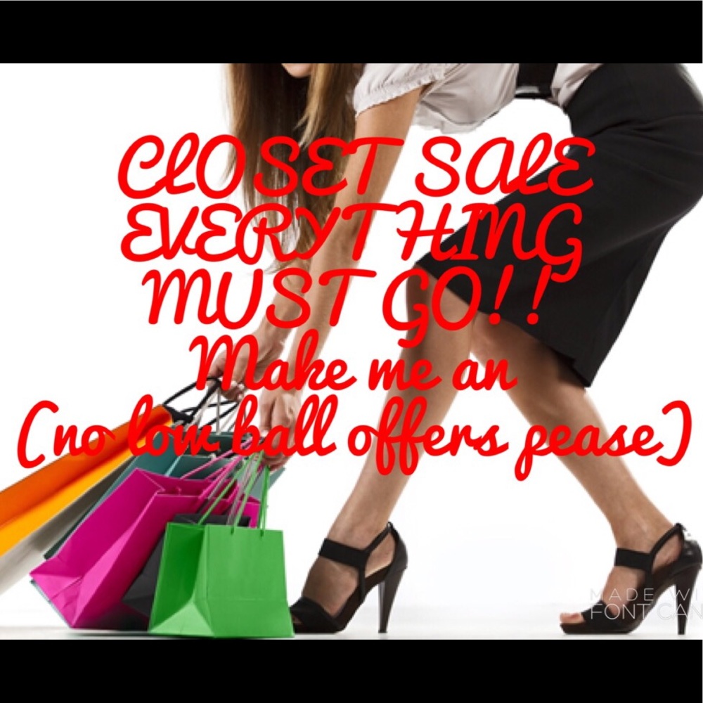 ALL ITEMS IN CLOSET MUST GO